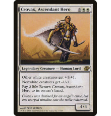 Crovax, Ascendant Hero (Кровакс, Властный Герой)