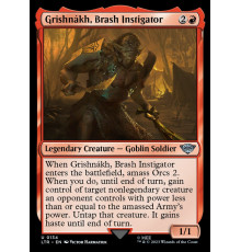 Grishnakh, Brash Instigator