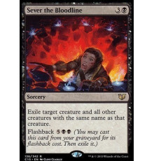 Sever the Bloodline (Прерывание Кровной Линии)